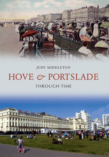 Hove & Portslade Through Time - Judy Middleton