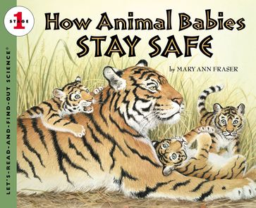 How Animal Babies Stay Safe - Mary Ann Fraser