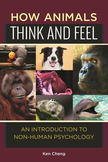 How Animals Think and Feel - Ken Cheng