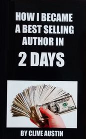 How I Became A Bestselling Author In 2 Days