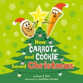 How Carrot and Cookie Saved Christmas