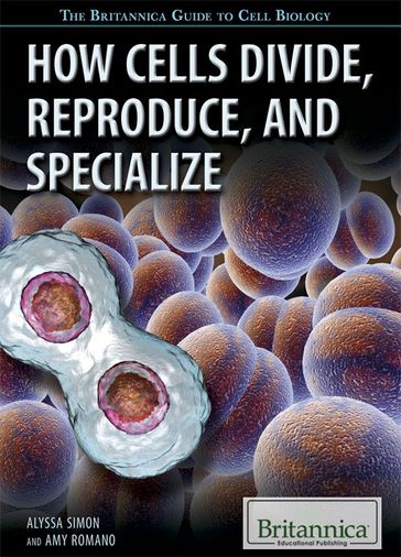 How Cells Divide, Reproduce, and Specialize - Tracey Baptiste