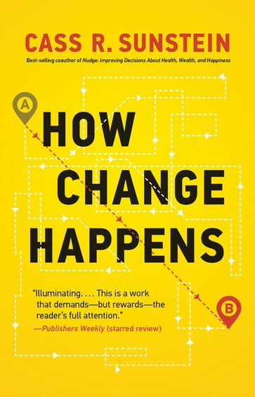 How Change Happens - Cass R. Sunstein