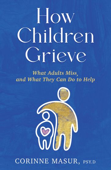 How Children Grieve - Corinne Masur