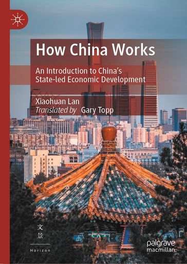 How China Works - Xiaohuan Lan