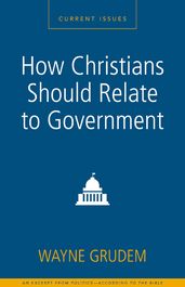 How Christians Should Relate to Government