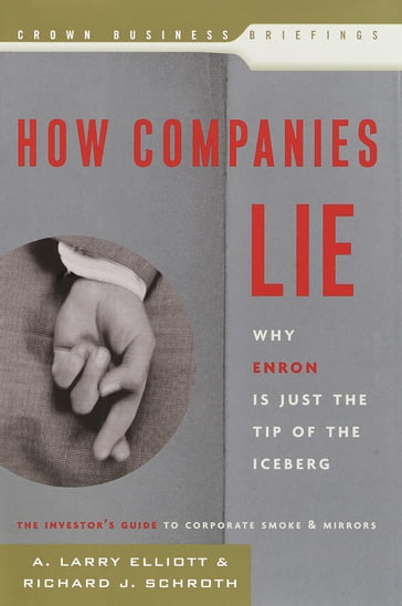 How Companies Lie - Larry Elliott - Richard Schroth