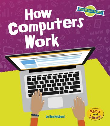 How Computers Work - Ben Hubbard