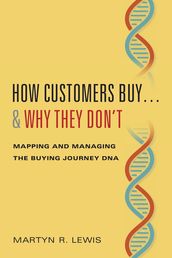 How Customers Buy& Why They Don t