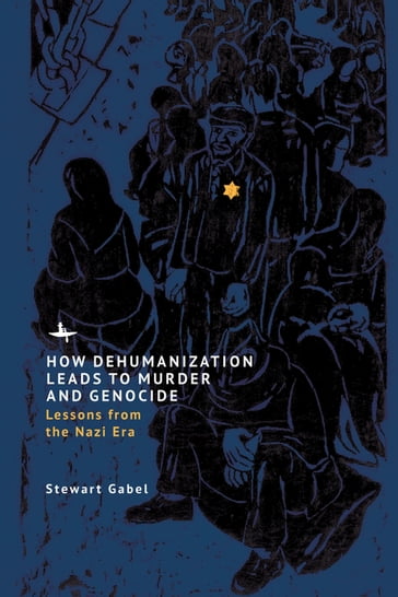 How Dehumanization Leads to Murder and Genocide - Stewart Gabel