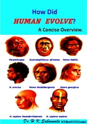 How Did Humans Evolve? A Concise Overview.