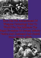How Did The Advancement Of Weapons Technology Prior To World War One