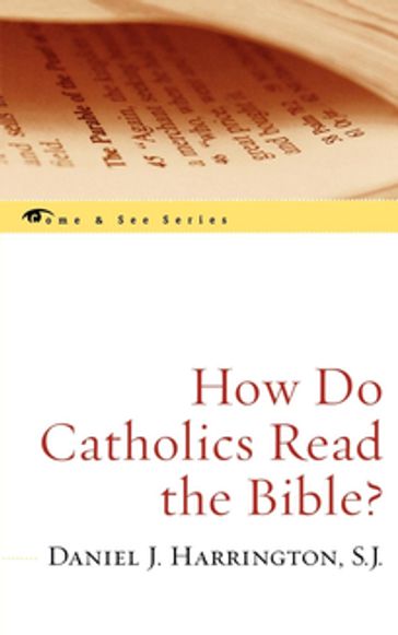 How Do Catholics Read the Bible? - SJ Daniel J. Harrington