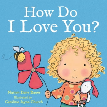How Do I Love You? - Caroline Jayne Church