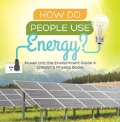 How Do People Use Energy?   Power and the Environment Grade 4   Children