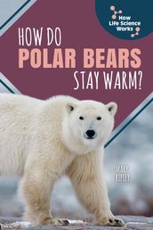 How Do Polar Bears Stay Warm?
