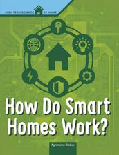 How Do Smart Homes Work?