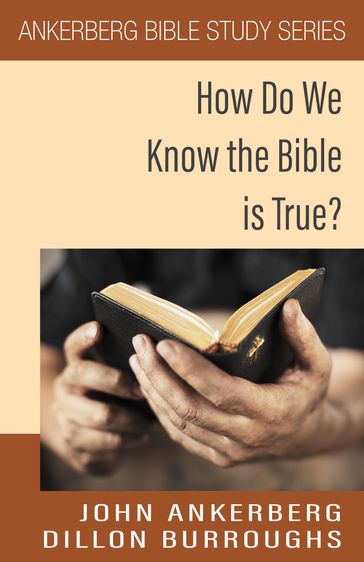 How Do We Know the Bible is True? - Dillon Burroughs - John Ankerberg