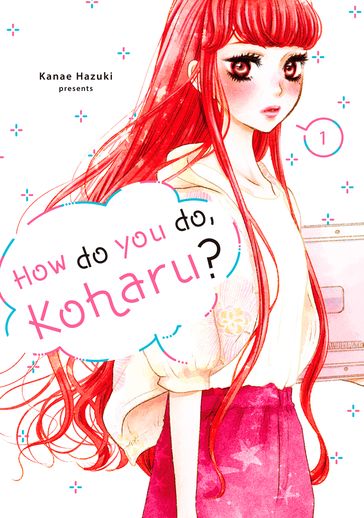 How Do You Do, Koharu? 1 - Hazuki Kanae