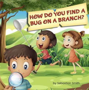 How Do You Find A Bug on A Branch? - Sebastian Smith