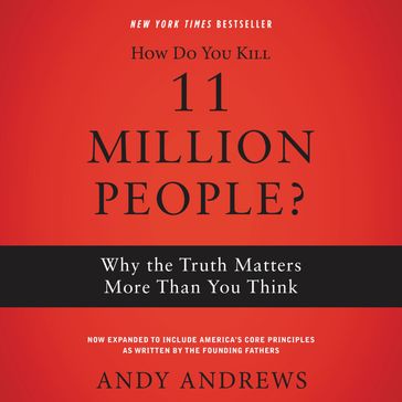 How Do You Kill 11 Million People? - Andy Andrews