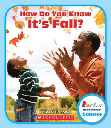 How Do You Know It's Fall? (Rookie Read-About Science: Seasons) - Lisa M. Herrington