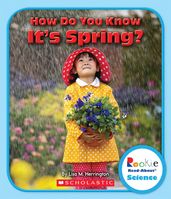 How Do You Know It s Spring? (Rookie Read-About Science: Seasons)