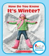 How Do You Know It s Winter (Rookie Read-About Science: Seasons)