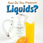 How Do You Measure Liquids?