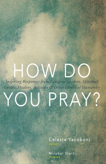 How Do You Pray? - David Steindl-rast - James O