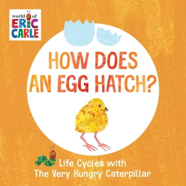 How Does an Egg Hatch? - Eric Carle