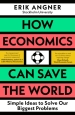 How Economics Can Save the World