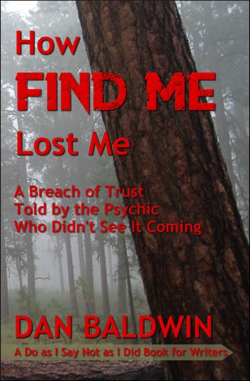 How FIND ME Lost Me - Dan Baldwin