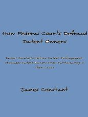 How Federal Courts Defraud Patent Owners