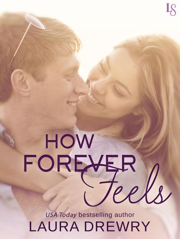 How Forever Feels - Laura Drewry