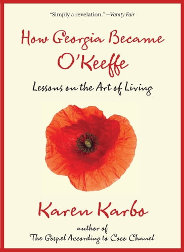 How Georgia Became O'Keeffe - Karen Karbo - award-winning author of the New York Times Notable Book THE DIAMOND LANE
