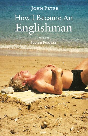 How I Became an Englishman - Peter John - Judith Burnley