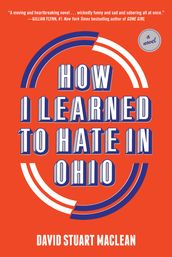 How I Learned to Hate in Ohio