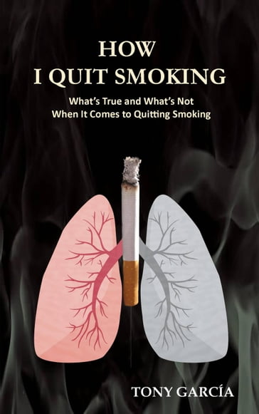 How I Quit Smoking - TONI GARCÍA ARIAS