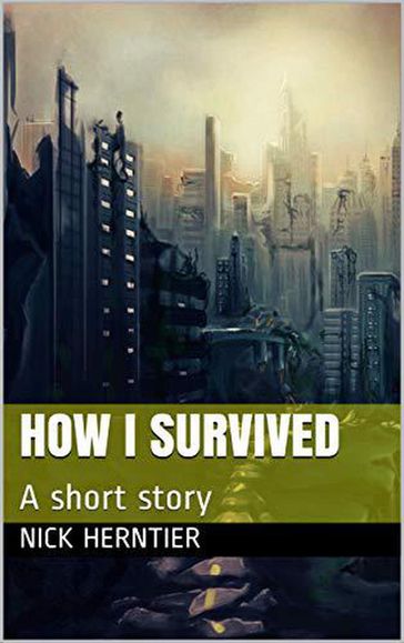 How I Survived - Nick Herntier