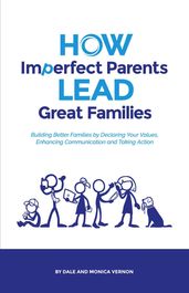 How Imperfect Parents Lead Great Families