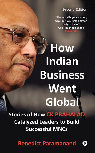How Indian Business Went Global - Benedict Paramanand