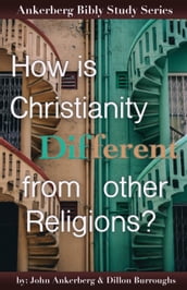 How Is Christianity Different From Other Religions?