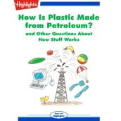 How Is Plastic Made from Petroleum?