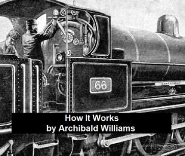 How It Works - Archibald Williams