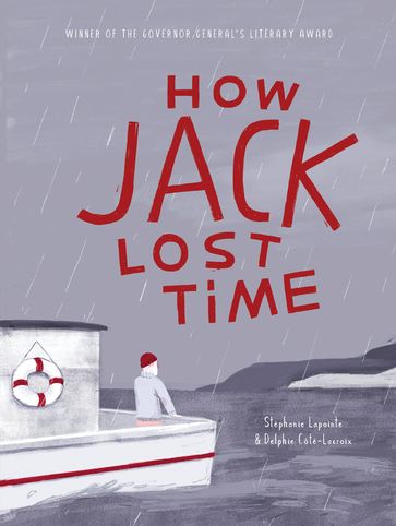How Jack Lost Time - Stéphanie Lapointe