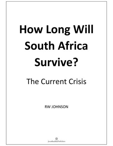 How Long will South Africa Survive? (2nd Edition) - Johnson RW