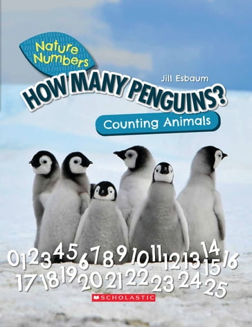 How Many Penguins?: Counting Animals (Nature Numbers) - Jill Esbaum