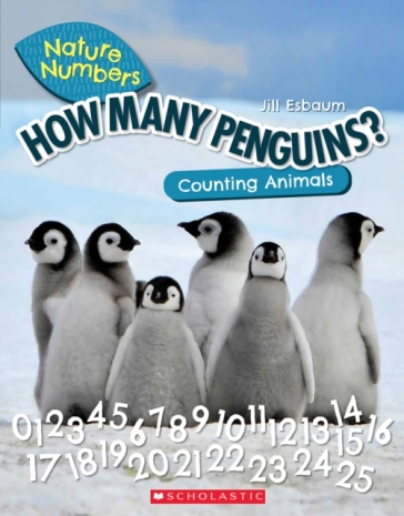 How Many Penguins? (Nature Numbers) - Jill Esbaum