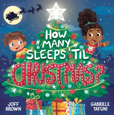 How Many Sleeps 'Til Christmas? - Joff Brown